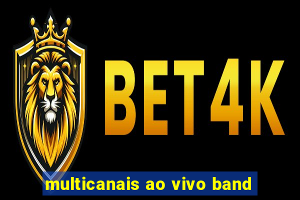 multicanais ao vivo band